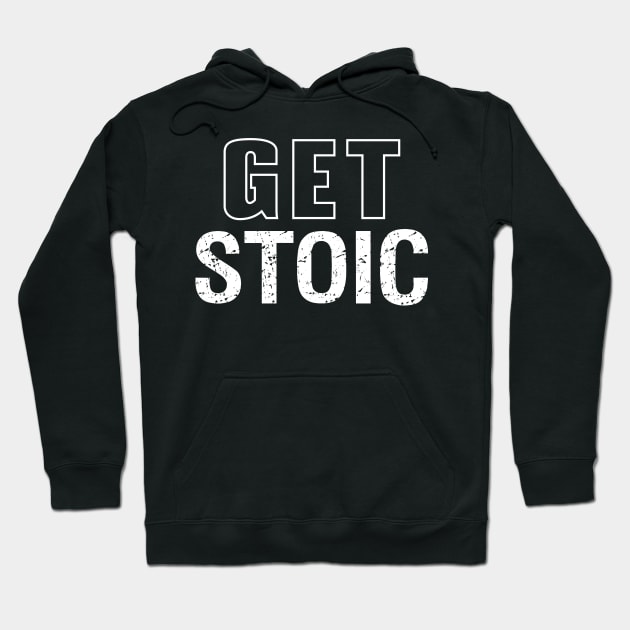 Get Stoic Hoodie by Elvdant